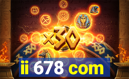ii 678 com
